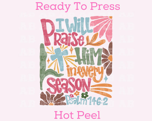 DTF I Will Praise Him in Every Season T-Shirt