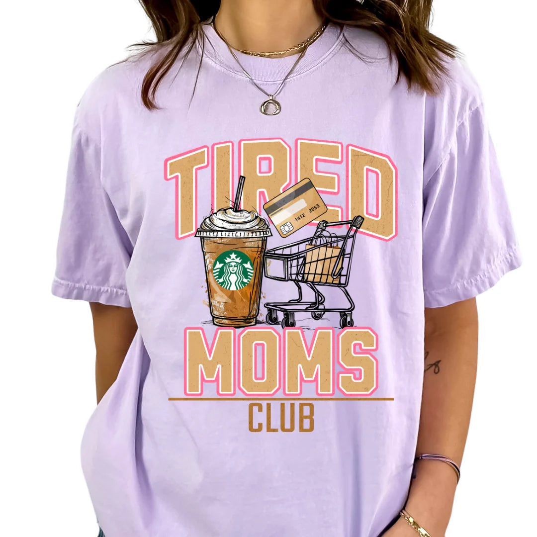 DTF Tired Mom Club Mom T-Shirt